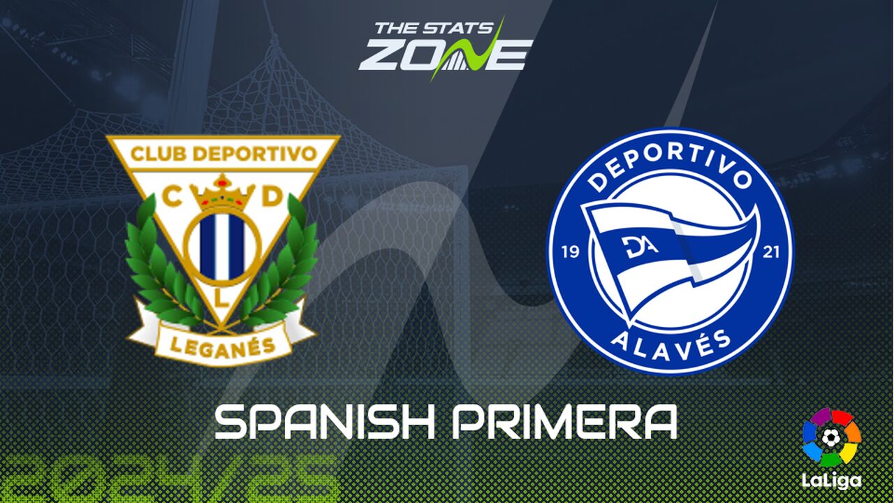 Leganes vs Alaves Preview: Team News & Prediction