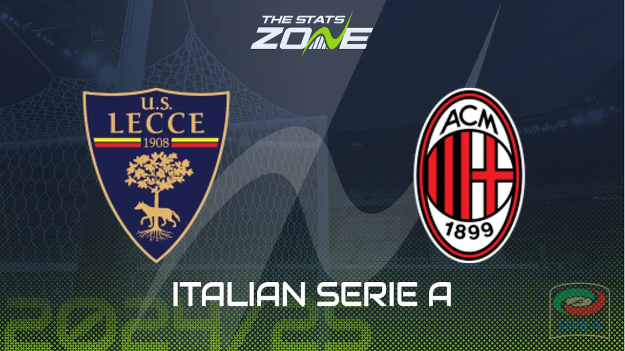 Lecce vs AC Milan Preview: Team News & Prediction - The Stats Zone