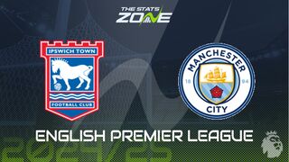 Ipswich vs Man City Preview: Team News & Prediction