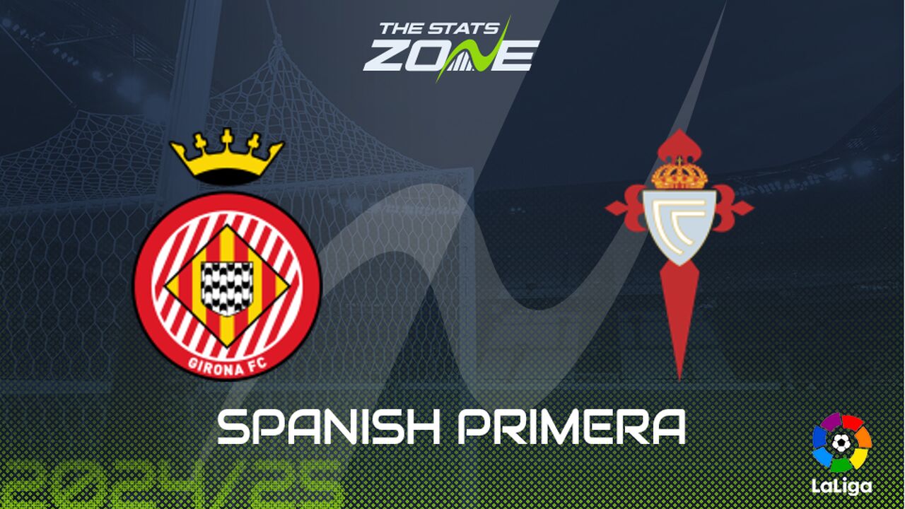 Girona vs Celta Vigo Preview: Team News & Prediction