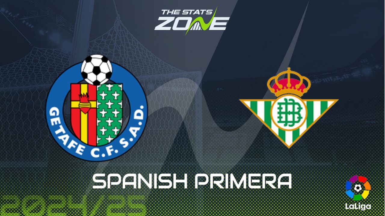 Getafe vs Real Betis Preview: Team News & Prediction