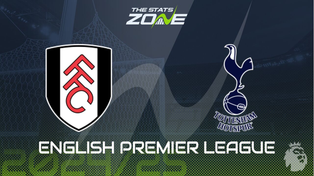 Fulham vs Tottenham Preview: Team News & Prediction