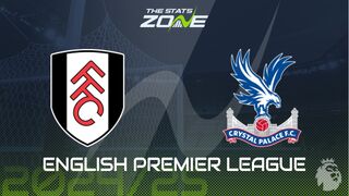 Fulham vs Crystal Palace Preview: Team News & Prediction