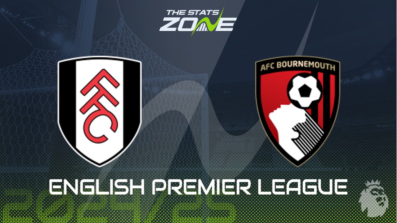 Fulham vs Bournemouth Preview: Team News & Prediction