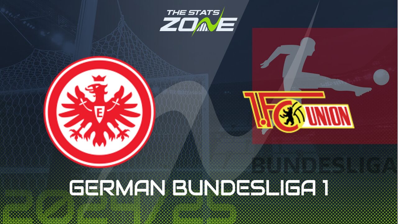 Eintracht Frankfurt vs Union Berlin Preview: Team News & Prediction