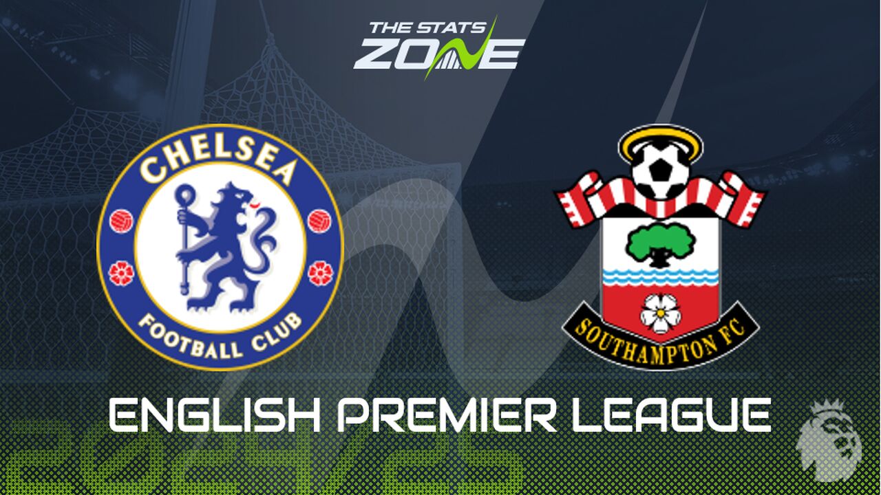 Chelsea vs Southampton Preview: Team News & Prediction