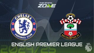 Chelsea vs Southampton Preview: Team News & Prediction