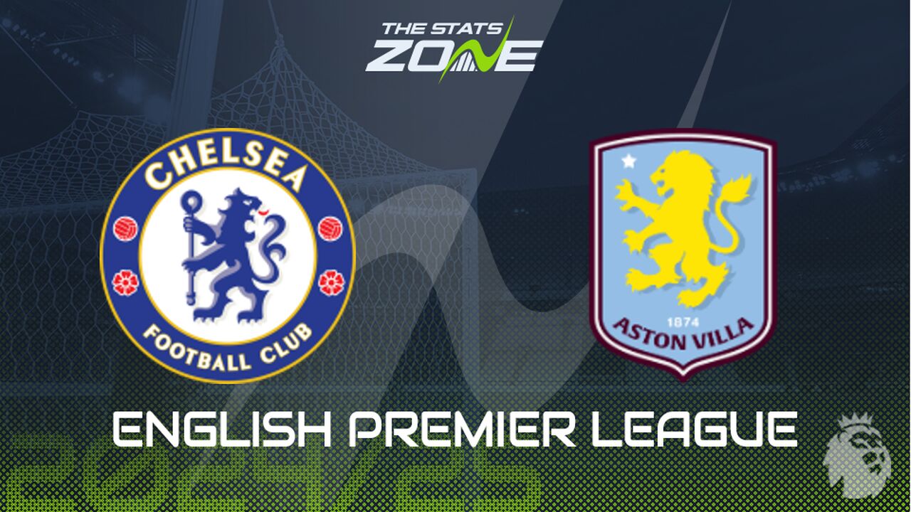 Chelsea vs Aston Villa Preview: Team News & Prediction