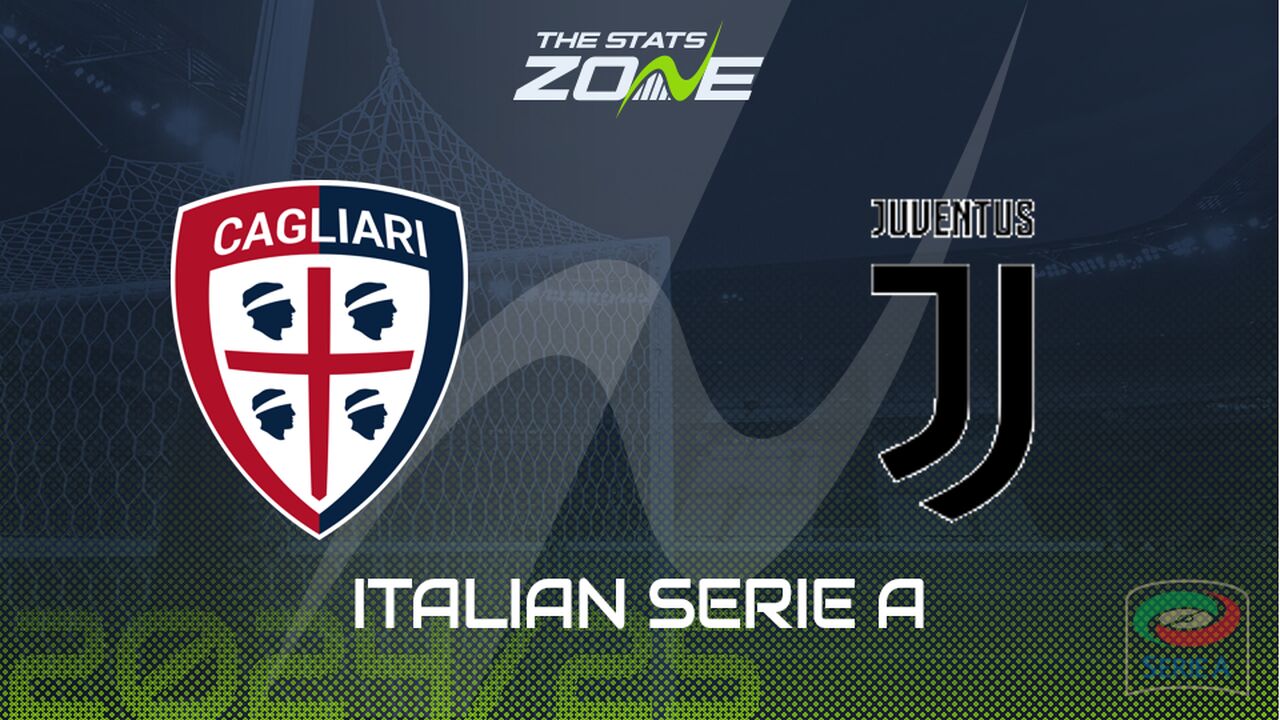 Cagliari vs Juventus Preview: Team News & Prediction