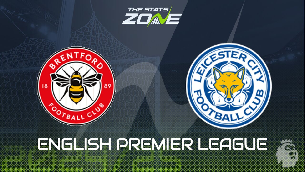 Brentford vs Leicester Preview: Team News & Prediction