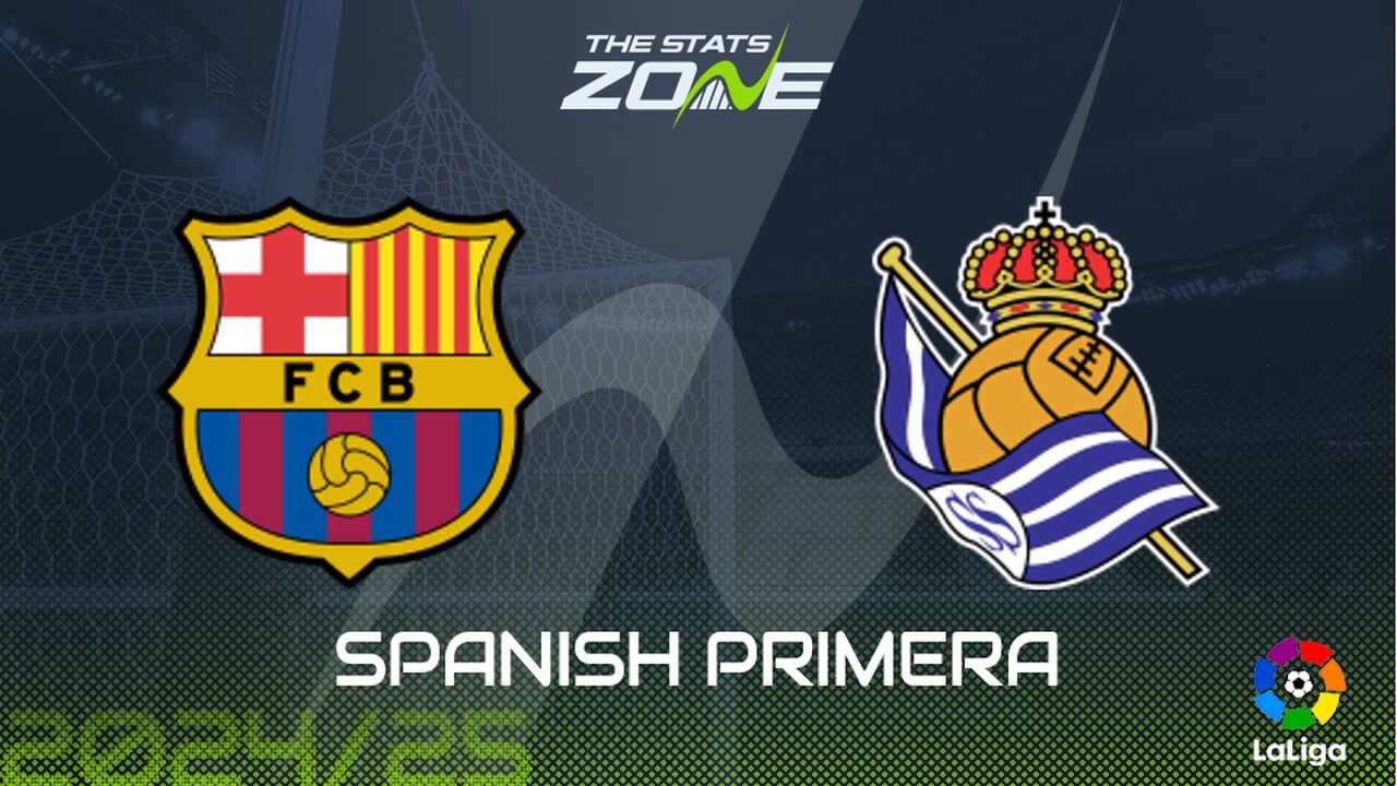 Barcelona vs Real Sociedad Preview: Team News & Prediction