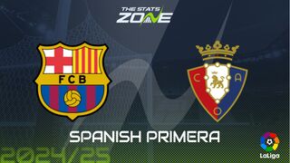 Barcelona vs Osasuna Preview: Team News & Prediction