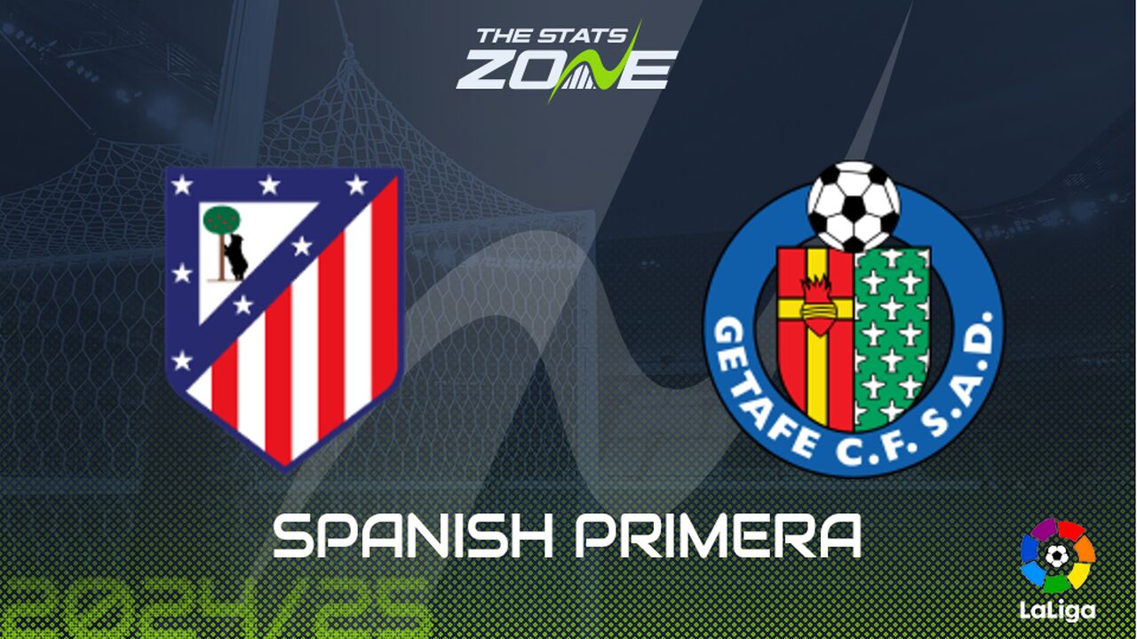 Atletico Madrid vs Getafe Preview: Team News & Prediction