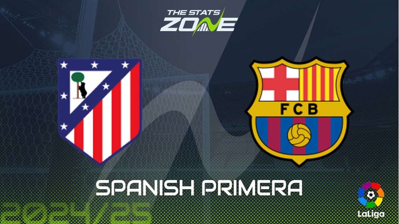 Atletico Madrid vs Barcelona Preview: Team News & Prediction