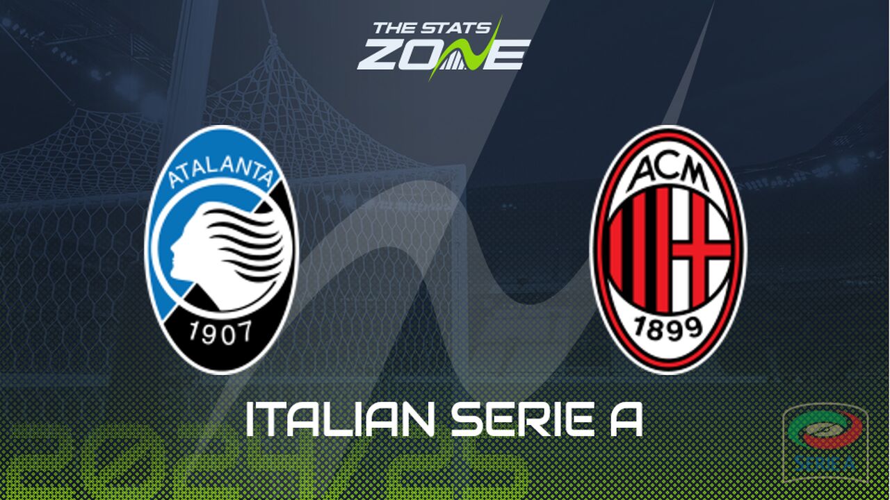 Atalanta vs AC Milan Preview: Team News & Prediction