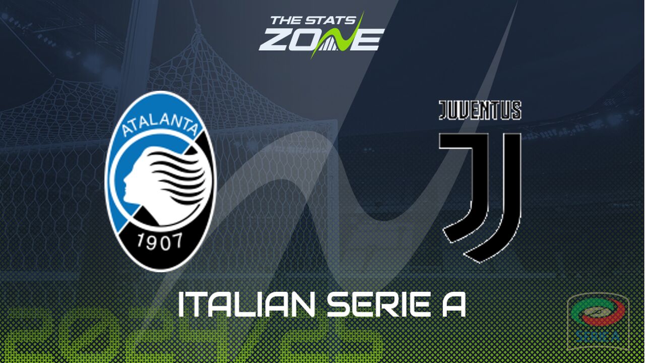 Atalanta vs Juventus Preview: Team News & Prediction