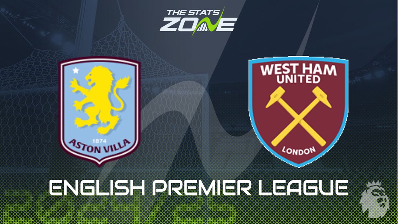 Aston Villa vs West Ham Preview: Team News & Prediction