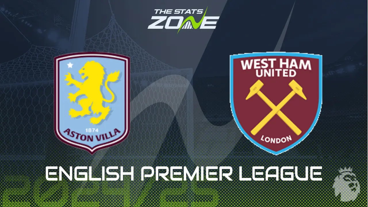 Aston Villa vs West Ham Preview: Team News & Prediction - The Stats Zone