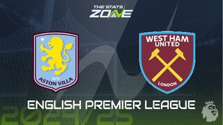 Aston Villa vs West Ham Preview: Team News & Prediction