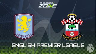 Aston Villa vs Southampton Preview: Team News & Prediction