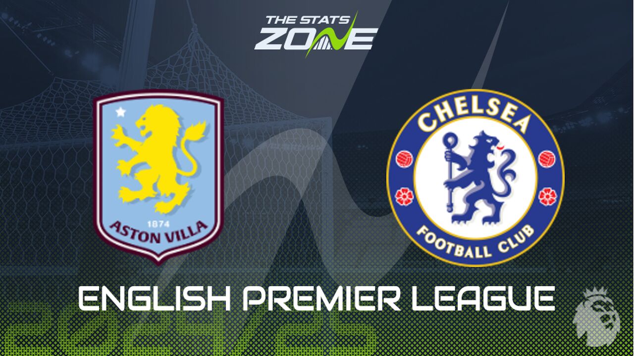 Aston Villa vs Chelsea Preview: Team News & Prediction