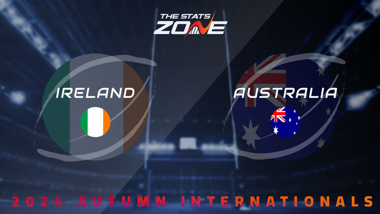 Ireland vs Australia Preview: Team News & Prediction | 2024 Autumn Internationals